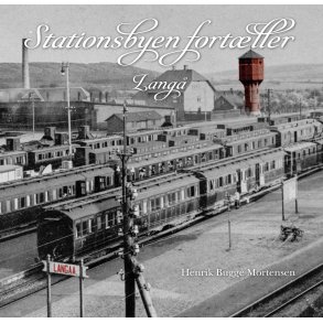 Stationsbyen fortller - Lang