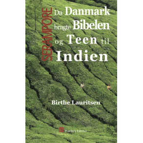 Serampore - Da Danmark bragte Bibelen og Teen til Indien